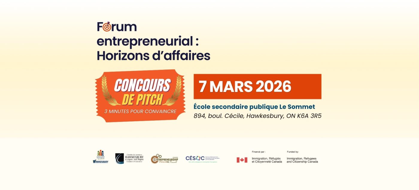 Bannière annonçant le « Forum entrepreneurial : Horizons d’affaires » avec un concours de pitch « 3 minutes pour convaincre », la date du 7 mars 2026 et le lieu à l’École secondaire publique Le Sommet à Hawkesbury, accompagnée de logos de partenaires au bas.